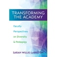 thumbnail image 2 of Transforming the Academy: Faculty Perspectives on Diversity and Pedagogy, (Hardcover), 2 of 2