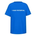 thumbnail image 5 of I Had Potential T Shirt for Men 2026 Summer Short Sleeve Crewneck Casual Loose Humorous Novelty Graphic Tee, 5 of 5