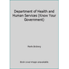 Department of Health and Human Services (Know Your Government) [Library Binding - Used]