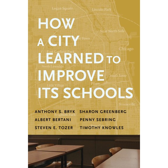Continuous Improvement in Education How a City Learned to Improve Its Schools, (Paperback)