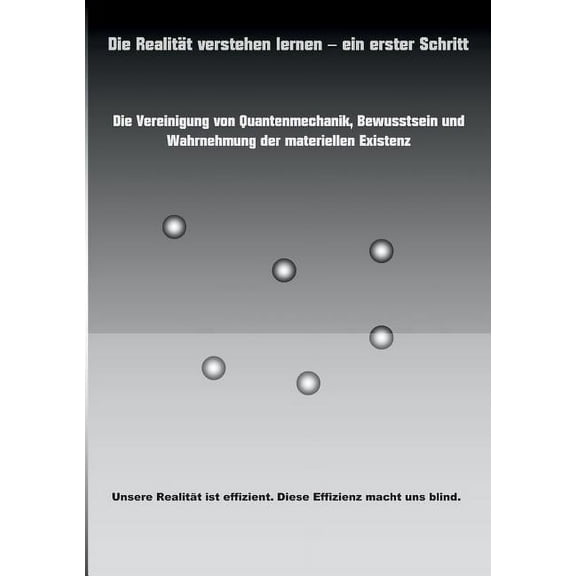 Die Realität verstehen lernen - ein erster Schritt (Paperback)