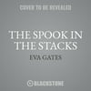 Blackstone 9781538557396 The Spook in the Stacks by Eva Gates