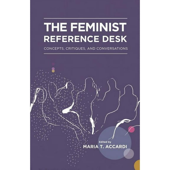 Gender and Sexuality in Information Studies: The Feminist Reference Desk (Paperback)