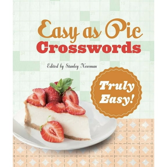 Easy as Pie Crosswords Easy as Pie Crosswords: Truly Easy!, (Spiral-Bound)