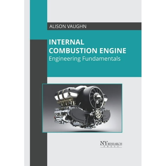 Internal Combustion Engine: Engineering Fundamentals, (Hardcover)
