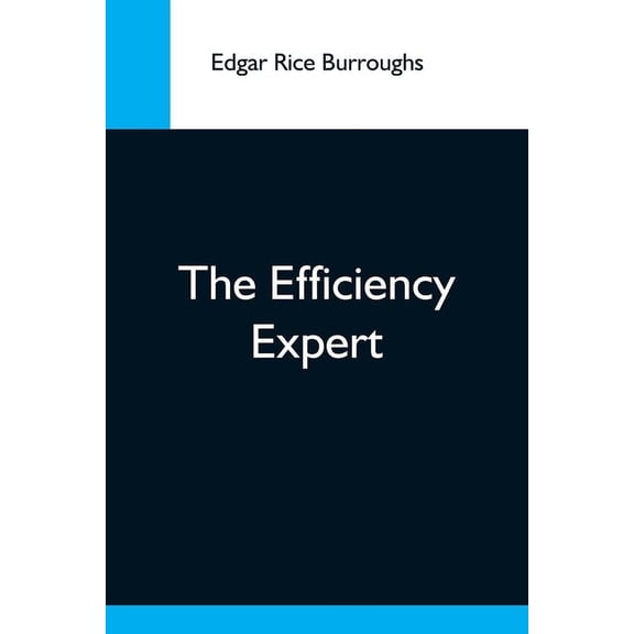 The Efficiency Expert, (Paperback)