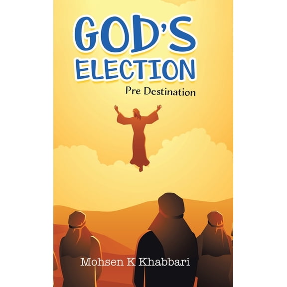 God's Election: Pre Destination, (Hardcover)