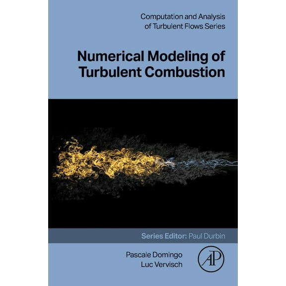 Computation and Analysis of Turbulent Fl Numerical Modeling of Turbulent Combustion, (Paperback)