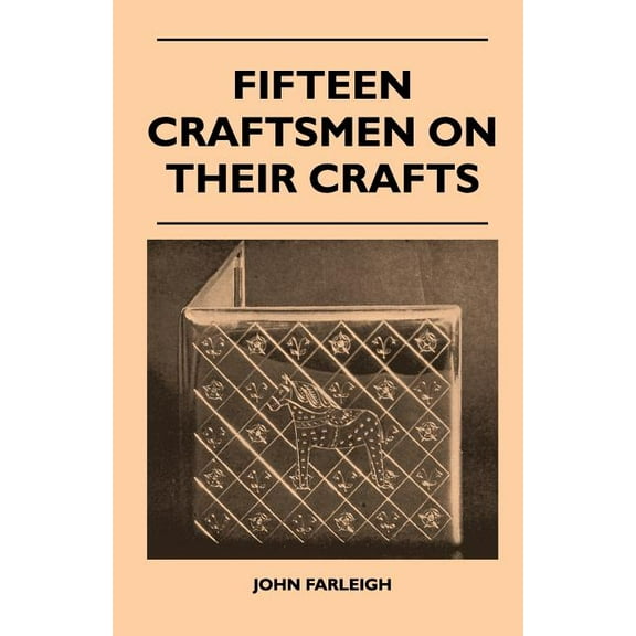 Fifteen Craftsmen On Their Crafts (Paperback)