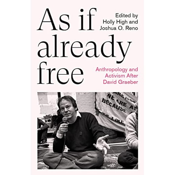 Pre-Owned As If Already Free: Anthropology and Activism After David Graeber (Anthropology, Culture and Society), 9780745348452, 0745348459, Paperback, 1 edition