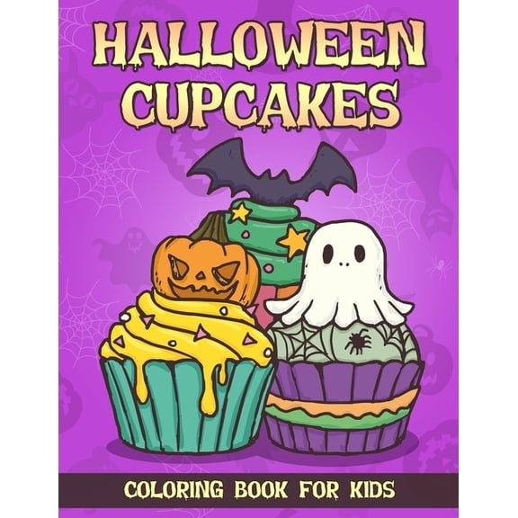 Halloween Cupcakes Coloring Book For Kids: Creepy Kawaii Coloring Book For Children and Teenagers, (Paperback)