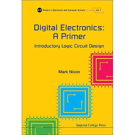 Primers in Electronics and Computer Scie Digital Electronics: A Primer, Book 1, (Paperback)