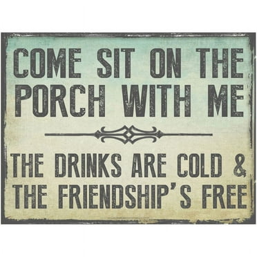 Come Sit on the Porch With Me Metal Sign