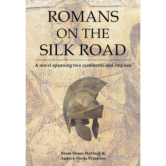 Romans on the Silk Road, (Paperback)