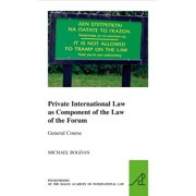 Pocket Books of the Hague Academy of Int Private International Law as Component of the Law of the Forum, Book 13, (Paperback)