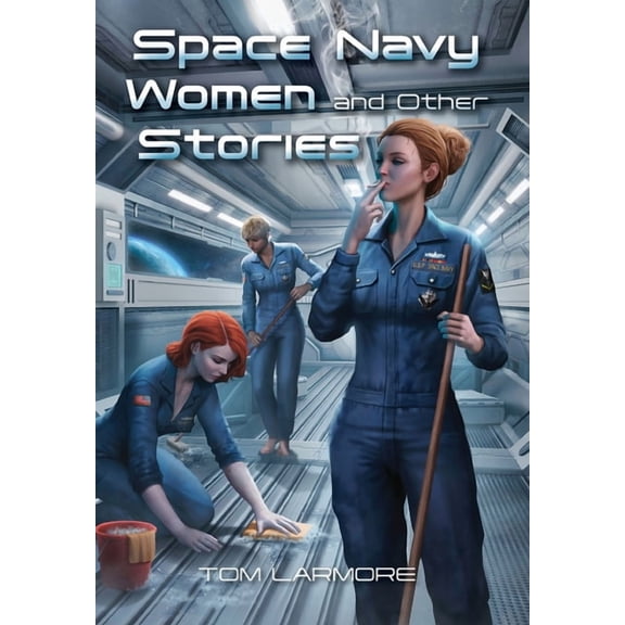Space Navy Women and Other Stories, (Hardcover)
