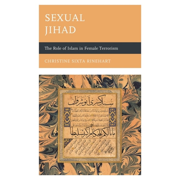 Sexual Jihad : The Role of Islam in Female Terrorism (Paperback)