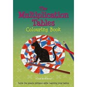 Back to Fundamentals The Multiplication Tables Colouring Book: Solve the Puzzle Pictures While Learning Your Tables, (Paperback)