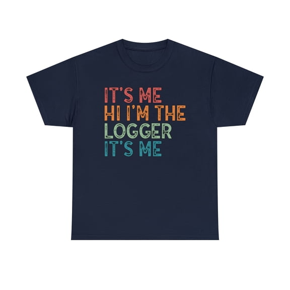Logger Shirt, Gifts, Tshirt, Tee