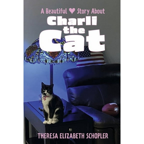 A Beautiful Story about Charli the Cat, (Hardcover)