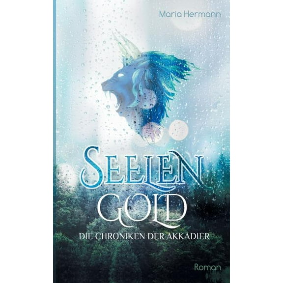 Seelengold: Die Chroniken der Akkadier, (Paperback)