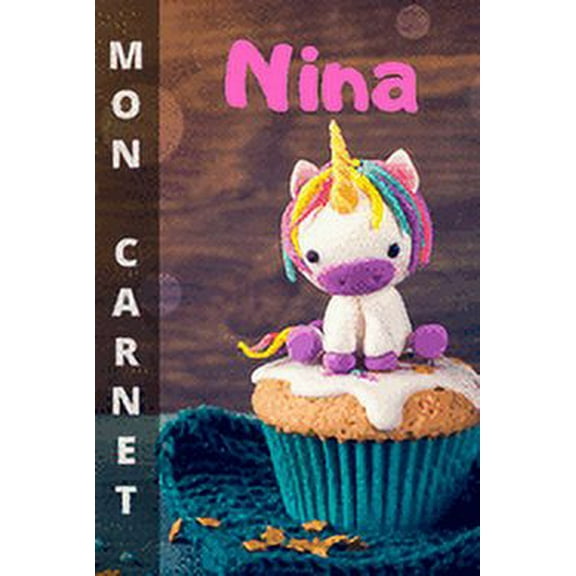 Mon carnet Nina: 100 pages libres d'expression (écritures et dessins). Format 15,24 x 22,86 cm (Paperback)