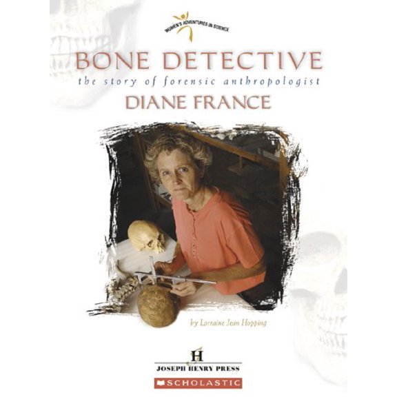 Pre-Owned Bone Detective: The Story of Forensic Anthropologist Diane France (Hardcover) by Lorraine Jean Hopping