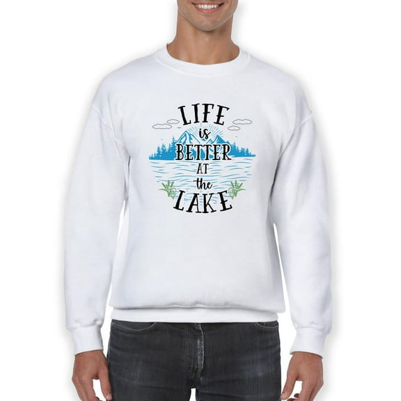 Life Better At The Lake Sweatshirt Men -SPIdeals Designs, Male XX-Large