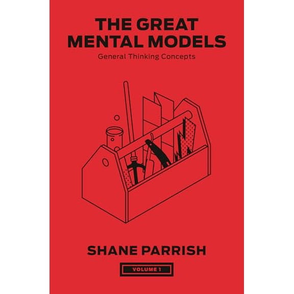 Pre-Owned The Great Mental Models The Great Mental Models, Volume 1: General Thinking Concepts, (Hardcover)