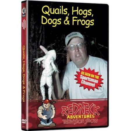 Redneck Adventures Television Show: Quails, Hogs, Dogs &