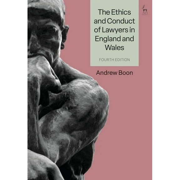 The Ethics and Conduct of Lawyers in England and Wales, (Paperback)