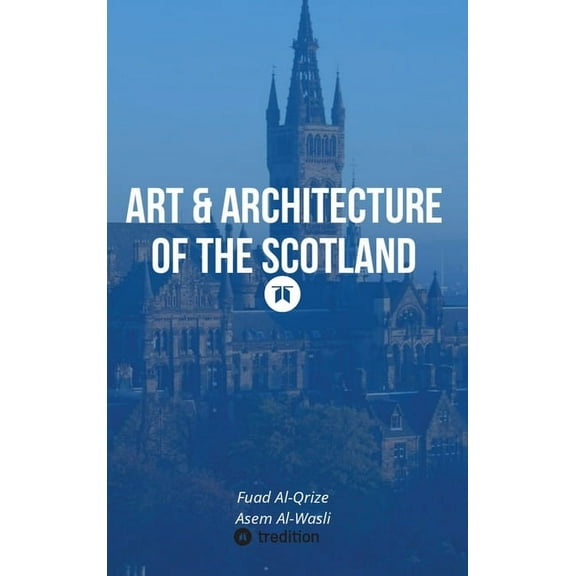 Art & Architecture of the Scotland, (Hardcover)
