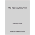 thumbnail image 1 of Pre-Owned The Heavenly Excursion (Paperback) 1498437524 9781498437523, 1 of 1