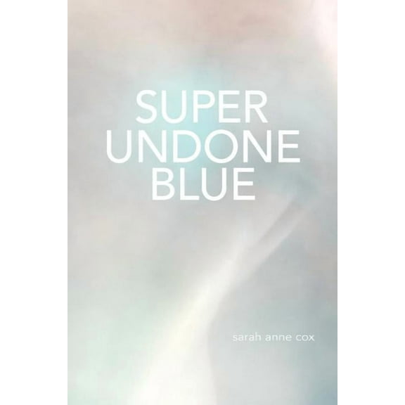 Super Undone Blue