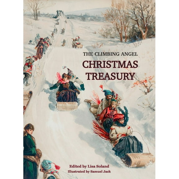 The Climbing Angel Christmas Treasury, (Hardcover)