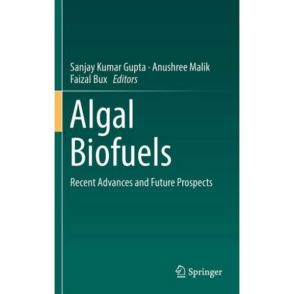 Algal Biofuels: Recent Advances and Future Prospects, (Hardcover)
