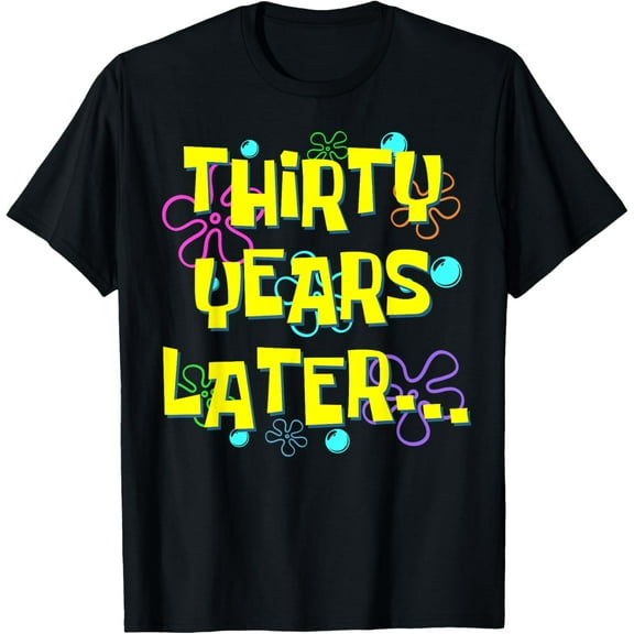 Thirty Years Later 30th Birthday 30 Year Old Funny Meme T-ShirtMen and women, Black T-shirt, size: Extra large