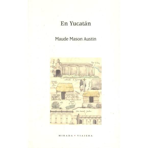 EN YUCATAN EDUCAL / D.G.P. MAUDE MASON AUSTIN