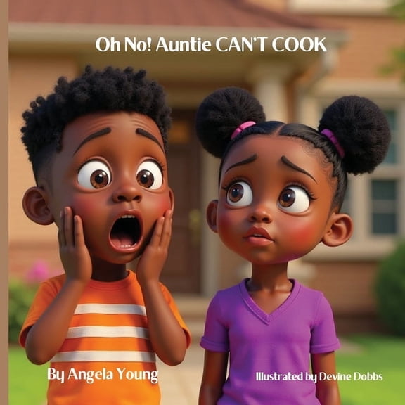Oh No! Auntie CAN'T COOK, (Paperback)