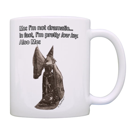 ThisWear Creepy Halloween Decor Me I'm Not Dramatic Also Me Tintype Victorian Era Witch Meme Ceramic 11oz Coffee Mug Witch