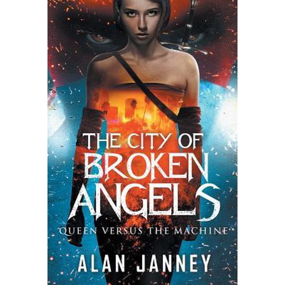 The City of Broken Angels: Queen Versus the Machine