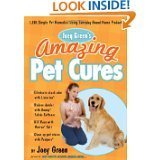 - Joey Green's Amazing Pet Cures : 1,138 Quick and Simple Pet Remedies Using Everyday Brand-Name Products