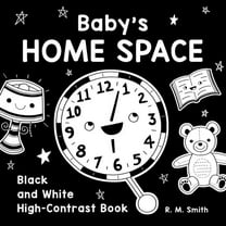 Baby's Home Space: Black and White High-Contrast Book, (Paperback)