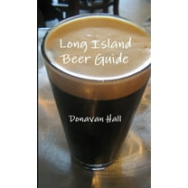 Long Island Beer Guide, (Paperback)