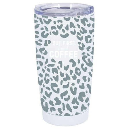 100 North 20 Ounce Stainless Steel On the Go Travel Tumbler With Push Top Lid, First I Need Coffee White