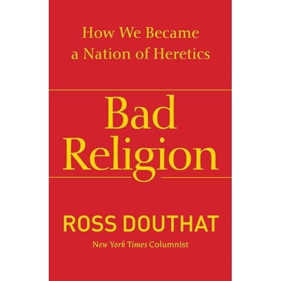 Pre-Owned Bad Religion: How We Became a Nation of Heretics (Paperback) 143917833X 9781439178331