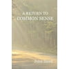 A Return to Common Sense, Used [Paperback]