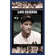 Lou Gehrig: A Biography, (Hardcover)