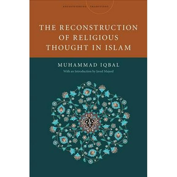 Encountering Traditions: The Reconstruction of Religious Thought in Islam (Paperback)