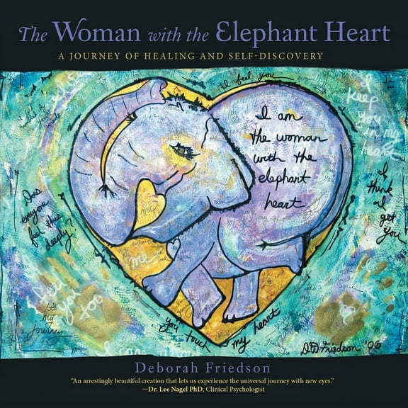 The Woman With the Elephant Heart: A Journey of Healing and Self-Discovery, (Paperback)